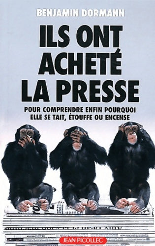 Livrenpoche : Ils ont acheté la presse - Benjamin Dormann - Livre