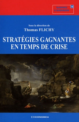 Livrenpoche : Stratégies gagnantes en temps de crise - Thomas Flichy De La Neuville - Livre