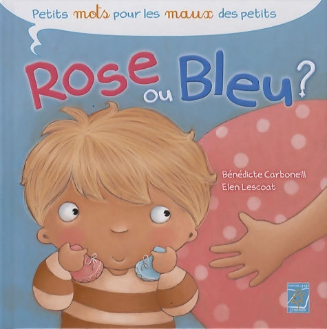 Livrenpoche : Rose ou bleu ? - Bénédicte Carboneill - Livre