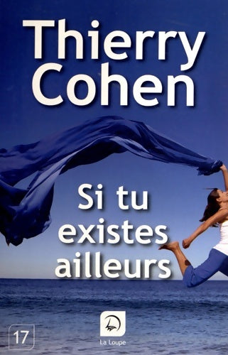 Livrenpoche : Si tu existes ailleurs - Thierry Cohen - Livre