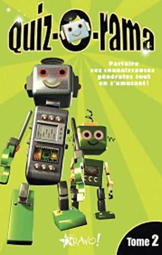 Livrenpoche : Quiz-o-rama : Tome II Parfaire ses connaissances générales tout en s'amusant ! - Nolwenn Gouezel - Livre