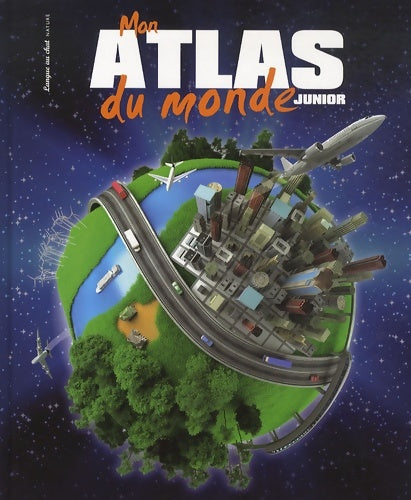 Livrenpoche : MON ATLAS DU MONDE JUNIOR - Marie-Françoise Perat - Livre