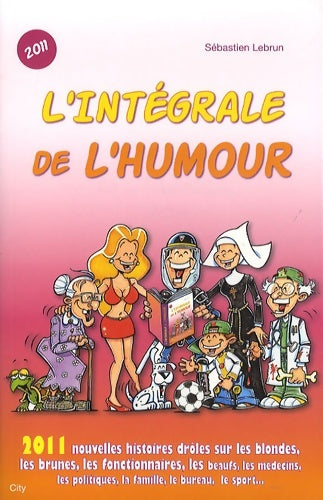 Livrenpoche : L intégrale DE L'HUMOUR 2011 - Lebrun-s - Livre