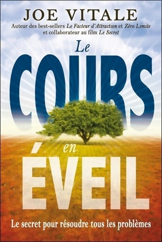 Livrenpoche : Le cours en éveil - Le secret pour résoudre tous les problèmes - Joe Vitale - Livre
