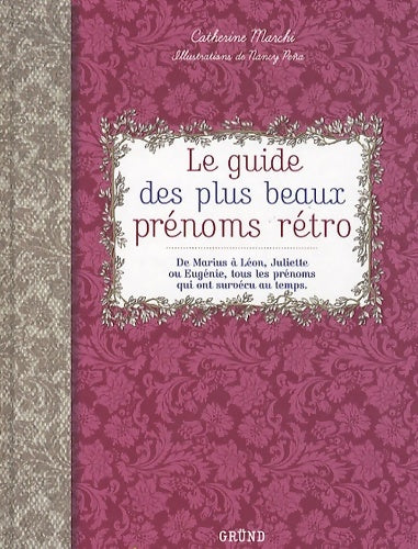Livrenpoche : GUIDE PLUS BEAUX prénoms RETRO - Catherine Marchi - Livre