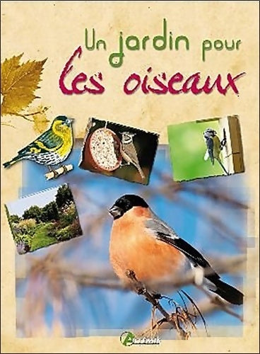 Livrenpoche : UN JARDIN POUR LES OISEAUX - Maurice Dupérat - Livre