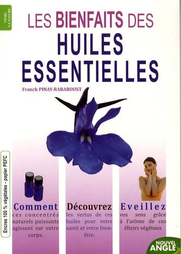 Livrenpoche : Les bienfaits des huiles essentielles - Franck Pinay-Rabaroust - Livre