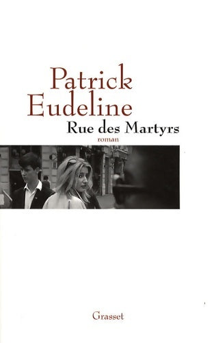 Livrenpoche : RUE DES MARTYRS - Patrick Eudeline - Livre
