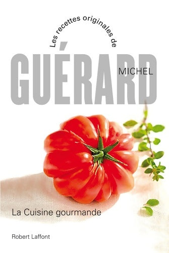 Livrenpoche : La cuisine gourmande - NE - Michel Guérard - Livre