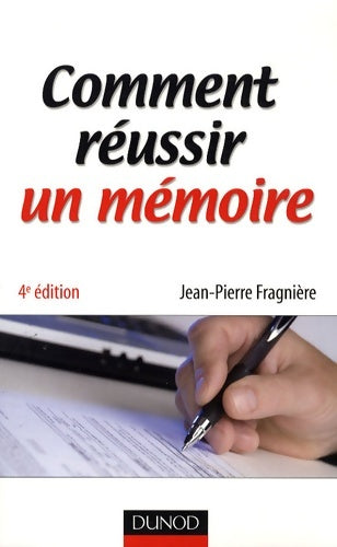 Livrenpoche : Comment réussir un mémoire - Jean-Pierre Fragnière - Livre