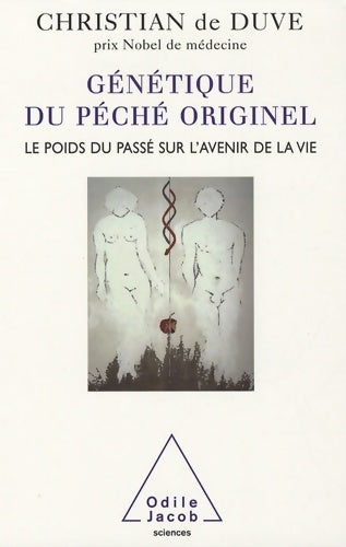 Livrenpoche : Génétique du péché originel : Le poids du passé sur l'avenir de la vie - Christian De Duve - Livre
