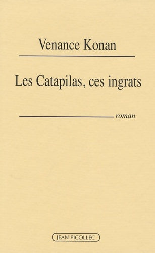 Livrenpoche : Les catapilas ces ingrats - Venance Konan - Livre