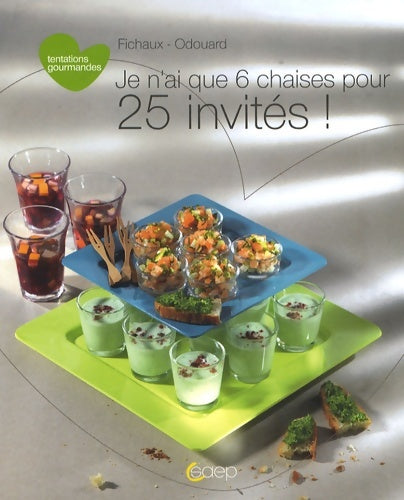 Livrenpoche : Je n'ai que 6 chaises pour 25 invités ! - Anne-Cécile Fichaux - Livre