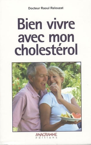 Livrenpoche : Bien vivre avec mon cholestérol - Raoul Relouzat - Livre