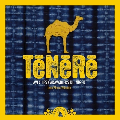 Livrenpoche : Ténéré. Avec les caravaniers du Niger - Jean-Pierre Valentin - Livre