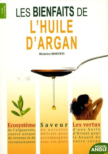 Livrenpoche : Les bienfaits de l'huile d'argan - Béatrice Montevi - Livre