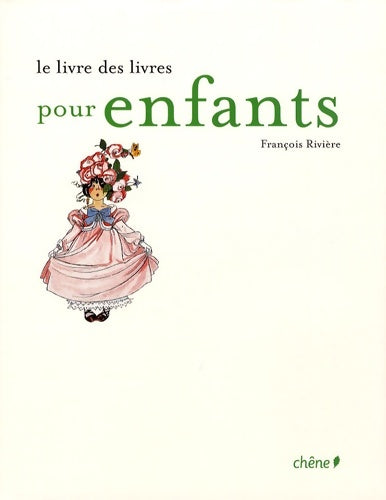 Livrenpoche : Le livre des livres pour enfants - François Rivière - Livre