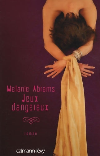 Livrenpoche : Jeux dangereux - Mélanie Abrams - Livre