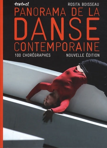 Livrenpoche : Panorama de la danse contemporaine : 100 chorégraphes - Rosita Boisseau - Livre
