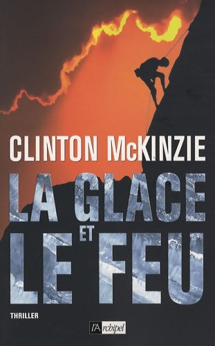 Livrenpoche : La glace et le feu - Clinton McKinzie - Livre