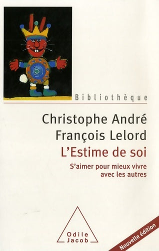 Livrenpoche : L'estime de soi : S'aimer pour mieux vivre avec les autres - Christophe André - Livre