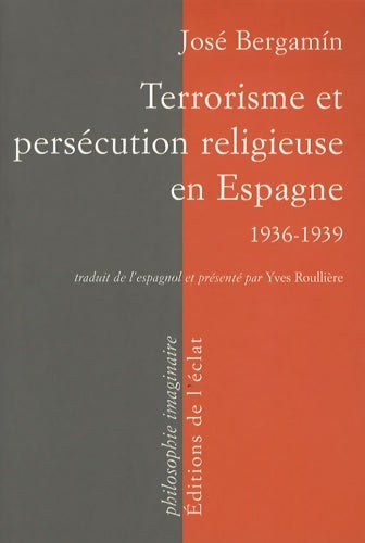 Livrenpoche : Terrorisme et persécution religieuse en Espagne : 1936-1939 - José Bergamín - Livre