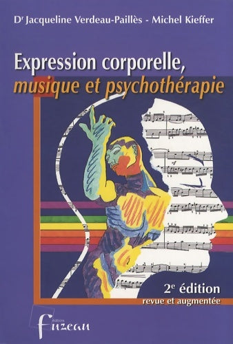 Livrenpoche : Expression corporelle musique et psychothérapie - Jacqueline Verdeau-Paillès - Livre