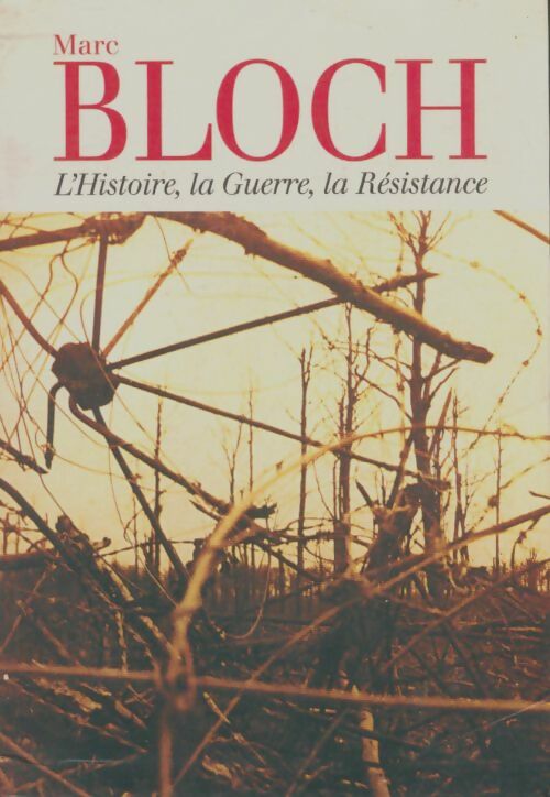 Livrenpoche : L'histoire la guerre la résistance - Marc Bloch - Livre
