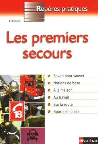 Livrenpoche : Les premiers secours - reperes pratiques n58 - Didier Gateau - Livre