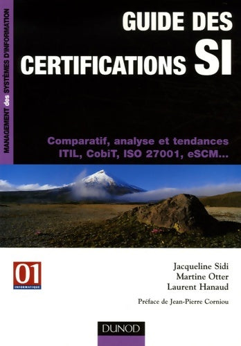 Livrenpoche : Guide des certifications SI : Comparatif analyse et tendances ITL CobiT ISO 27001 eSCM... - Martine Otter - Livre