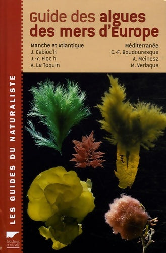 Livrenpoche : Guide des algues des mers d'Europe - Jacqueline Cabioc'h - Livre