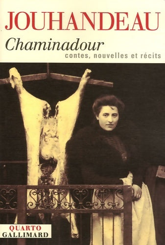 Livrenpoche : Chaminadour : Contes nouvelles et récits - Marcel Jouhandeau - Livre