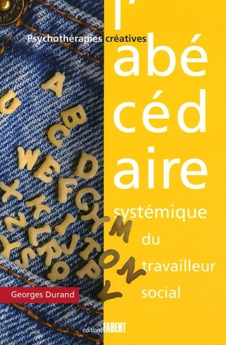 Livrenpoche : L'Abécédaire systémique du travailleur social - Georges Durand - Livre