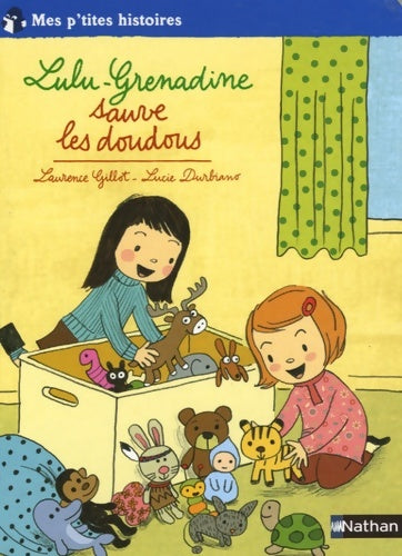 Livrenpoche : Lulu-grenadine sauve les doudous - Laurence Gillot - Livre