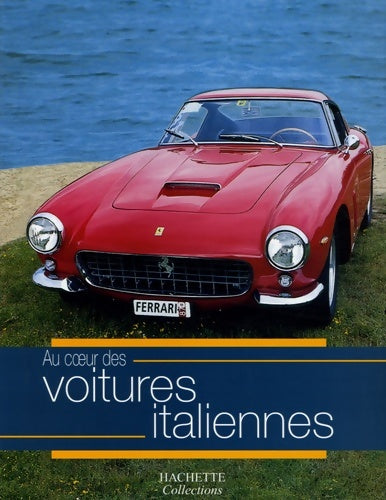 Livrenpoche : Au coeur des voitures italiennes - Jean-Pierre Dauliac - Livre