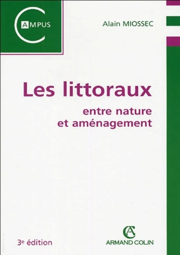 Livrenpoche : Les littoraux : Entre nature et aménagement - Alain Miossec - Livre