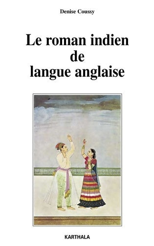 Livrenpoche : Le roman indien de langue anglaise - Denise Coussy - Livre