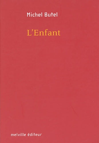 Livrenpoche : L'enfant - Butel Michel - Livre
