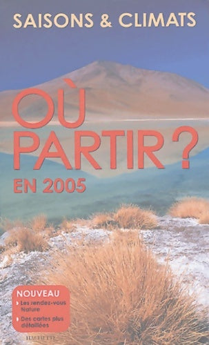Livrenpoche : Où partir ? : En 2005 Saisons et climats - Jean-Noël Dardes - Livre