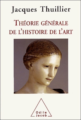 Livrenpoche : Théorie générale de l'histoire de l'art - Jacques Thuillier - Livre