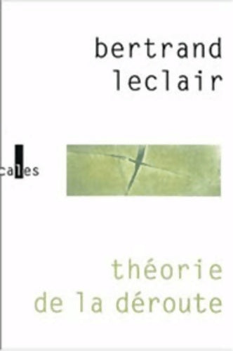 Livrenpoche : Théorie de la déroute - Bertrand Leclair - Livre