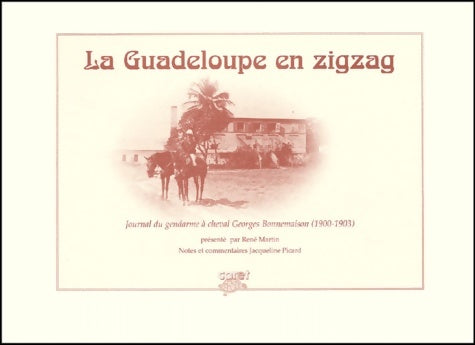 Livrenpoche : La Guadeloupe en zigzag : Journal du gendarme à cheval Georges Bonnemaison - Georges Bonnemaison - Livre