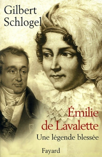 Livrenpoche : Emilie de Lavalette - Gilbert Schlogel - Livre