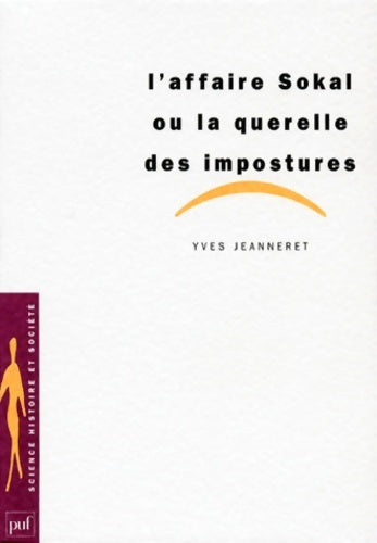 Livrenpoche : L' Affaire Sokal ou La querelle des impostures - Yves Jeanneret - Livre