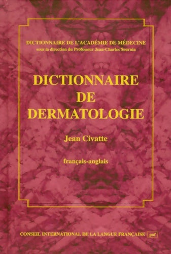 Livrenpoche : Dictionnaire de dermatologie français-anglais - J. Civatte - Livre