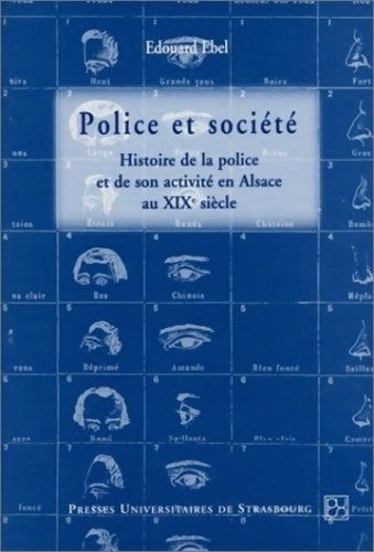 Livrenpoche : Police et société : Histoire de la police et de son activité en Alsace au XIXe siècle - Edouard Ebel - Livre