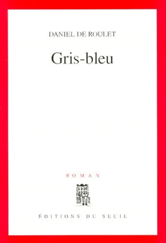 Livrenpoche : Gris-Bleu - Daniel De Roulet - Livre