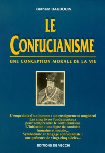 Livrenpoche : LE CONFUCIANISME. Une conception morale de la vie - Bernard Baudouin - Livre