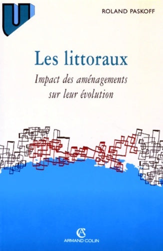 Livrenpoche : Les Littoraux : Impact des aménagements sur leur évolution - Roland Paskoff - Livre