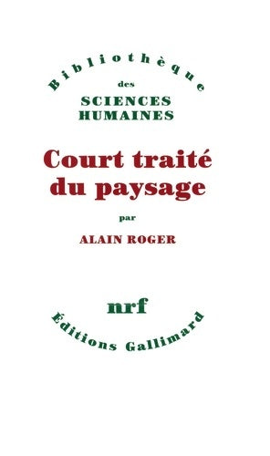 Livrenpoche : Court traité du paysage - Alain Roger - Livre